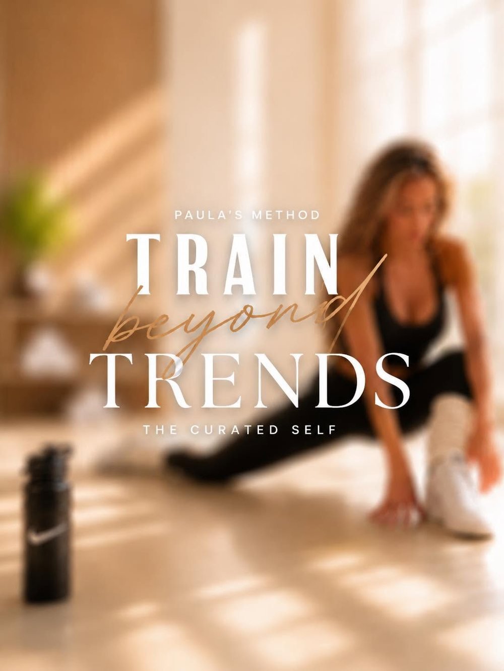Paula&rsquo;s Method advertisement: Train Beyond Trends, the curated self
